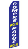 Compre Aqui and Pague Aqui Swooper Flag