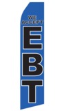 We Accept EBT Swooper Flag